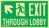 EXIT THROUGH LOBBY - Progress up and to the left - UL 1994 Listed egress path marking sign