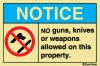 NOTICE - No guns, knives or weapons